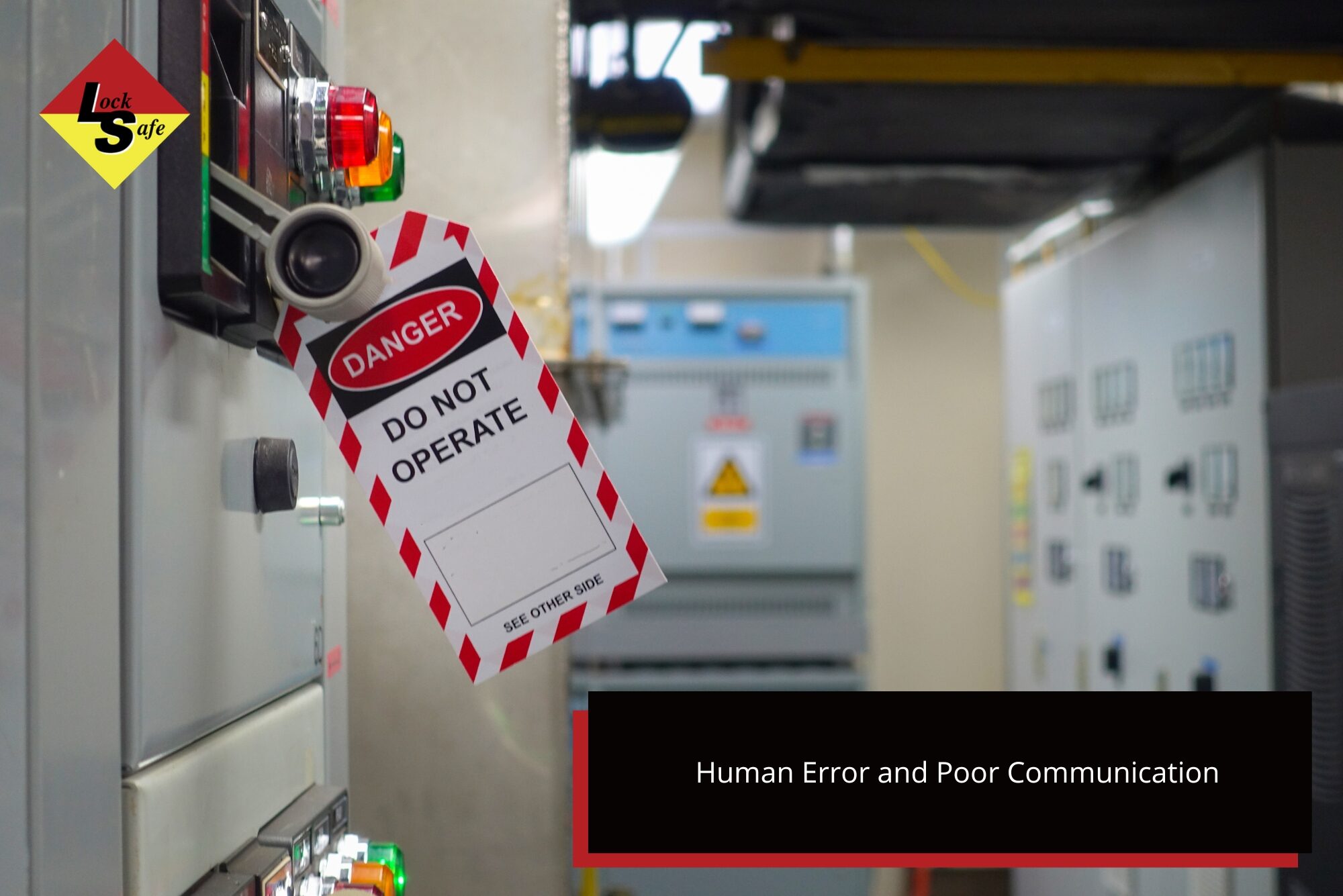 Key Risks of Lock Out Tag Out Safety Procedures