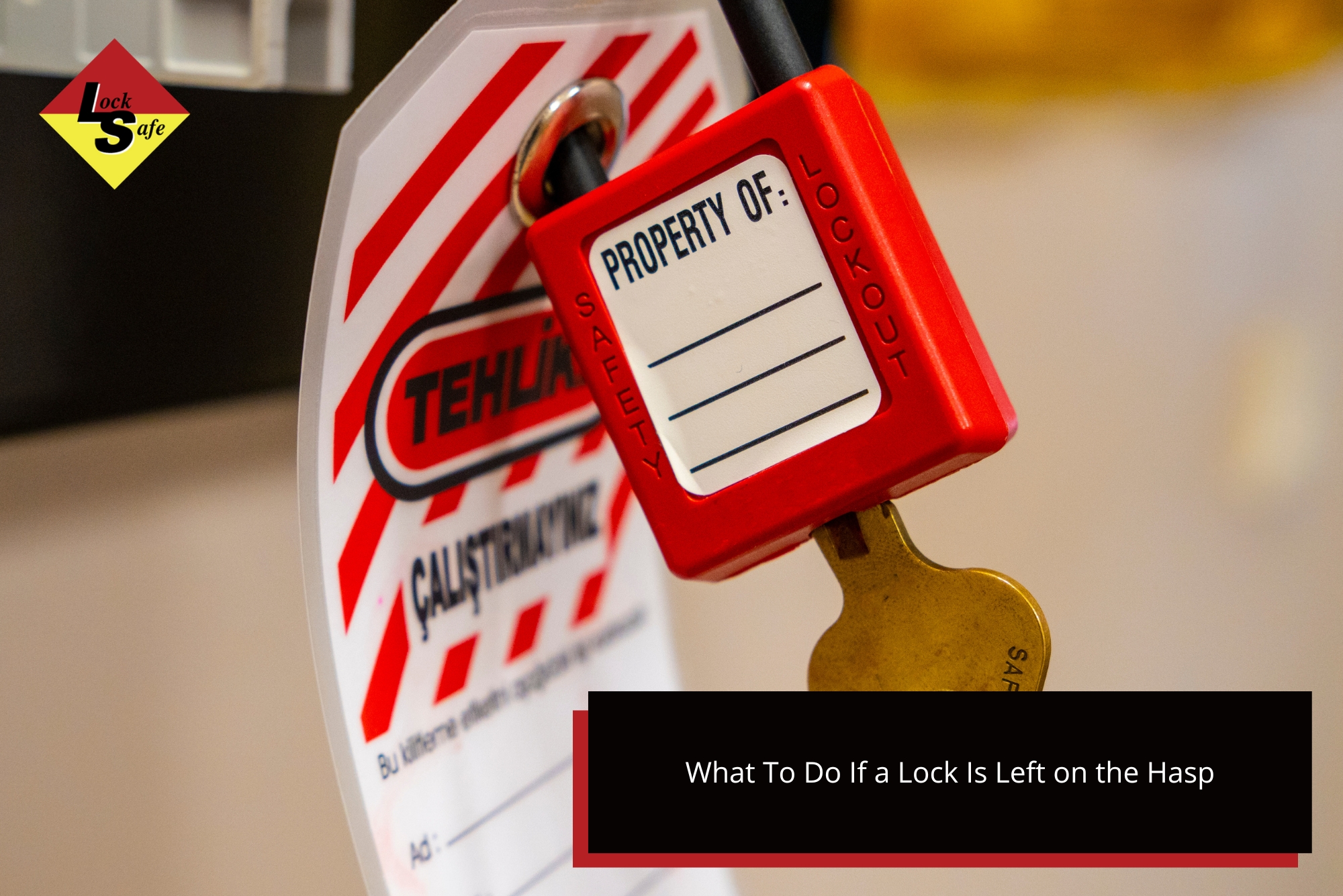 What To Do If a Lock Is Left on the Hasp