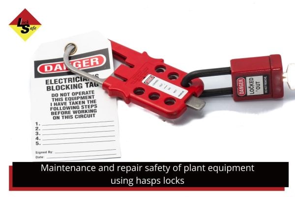 Maintenance and repair safety of plant equipment using hasps locks