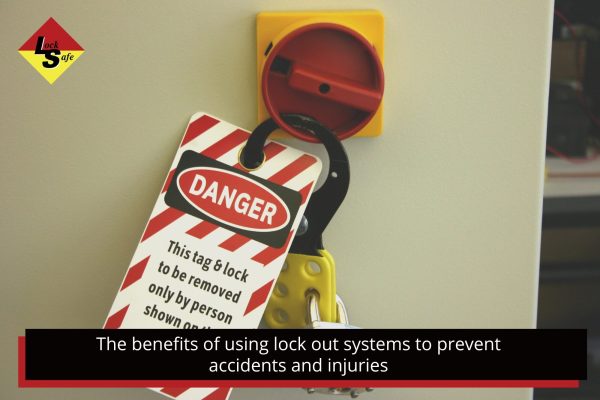 The benefits of using lock out systems to prevent accidents and injuries The benefits of using lock out systems to prevent accidents and injuries